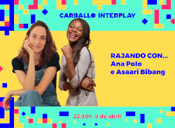 Rajando con… Ana Polo e Asaari Bibang Rajando con… Ana Polo e Asaari Bibang